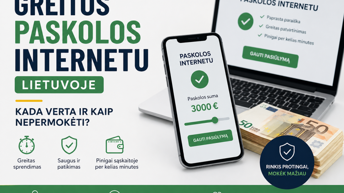Greitos paskolos internetu Lietuvoje: kada verta ir kaip nepermokėti?