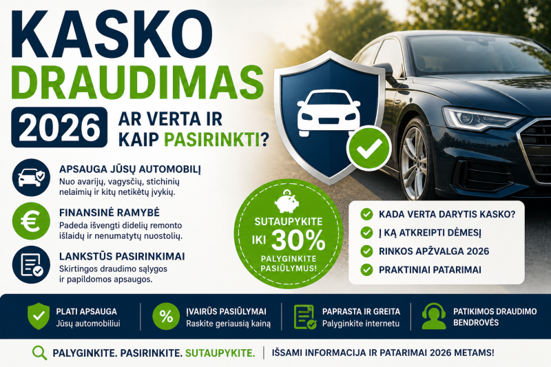 KASKO draudimas 2026: ar verta ir kaip pasirinkti?